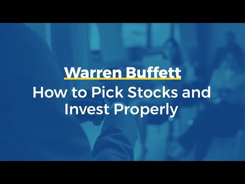 Warren Buffett: How to Pick Stocks and Invest Properly