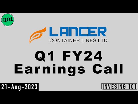 Lancer Container Lines Ltd Q1 FY 24 Earnings Call | 2024 Q1 Results | Latest News